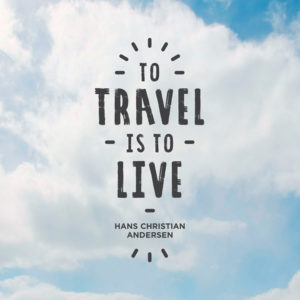 to travel is to live hans christian andersen