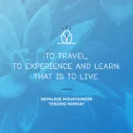 To travel, to experience and learn: that is to live.