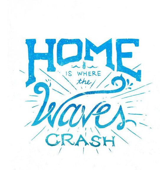 Home Is Where The Waves Crash